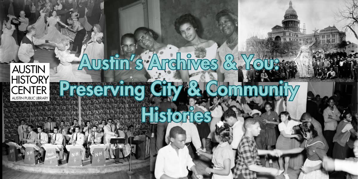 Featured image for Austin's Archives & You: Preserving City & Community Histories Survey